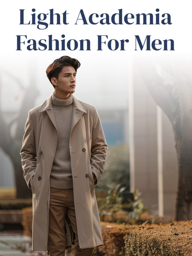 Light Academia Fashion For Men: Can Old Fashioned Clothes Still Look Stylish?